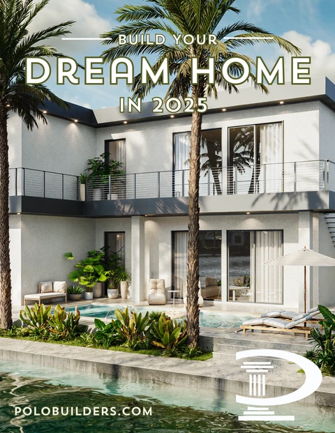 Polo Builders 2025 dream-home graphic showing a modern waterfront home, pool, balcony, and palm trees.
